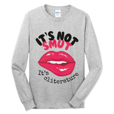 ItS Not Smut ItS Cliterature Graphic Tall Long Sleeve T-Shirt