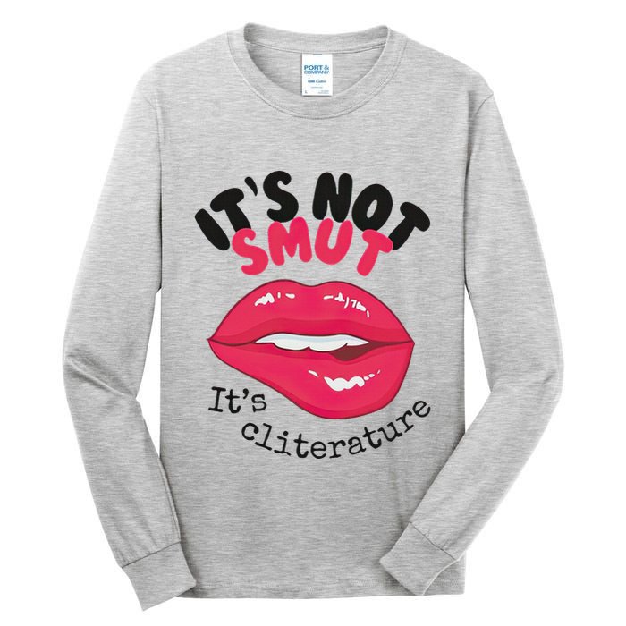 ItS Not Smut ItS Cliterature Graphic Tall Long Sleeve T-Shirt