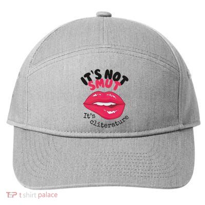 ItS Not Smut ItS Cliterature Graphic 7-Panel Snapback Hat