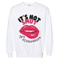 ItS Not Smut ItS Cliterature Graphic Garment-Dyed Sweatshirt