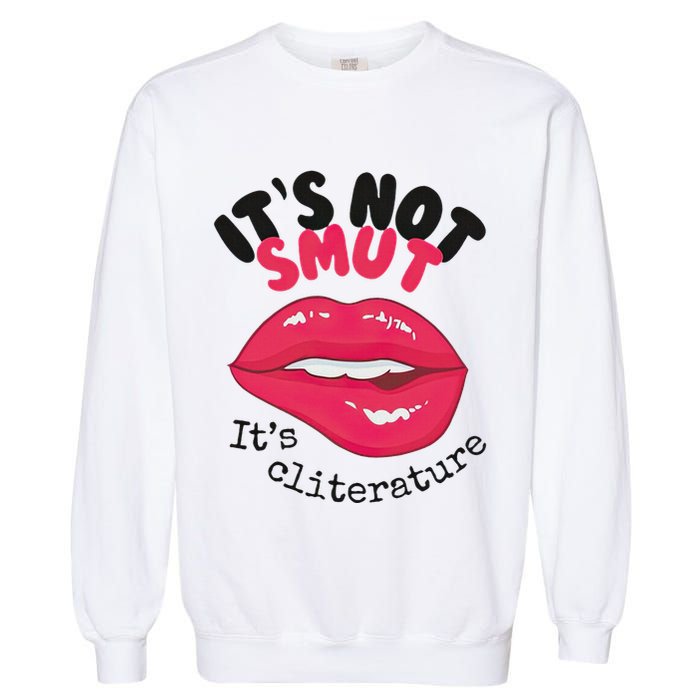 ItS Not Smut ItS Cliterature Graphic Garment-Dyed Sweatshirt