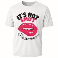 ItS Not Smut ItS Cliterature Graphic Cooling Performance Crew T-Shirt