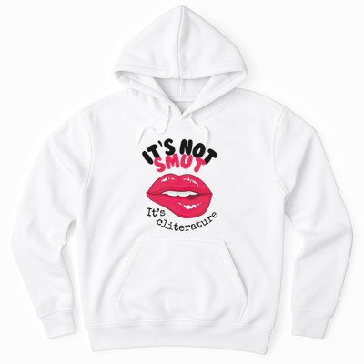 ItS Not Smut ItS Cliterature Graphic Hoodie
