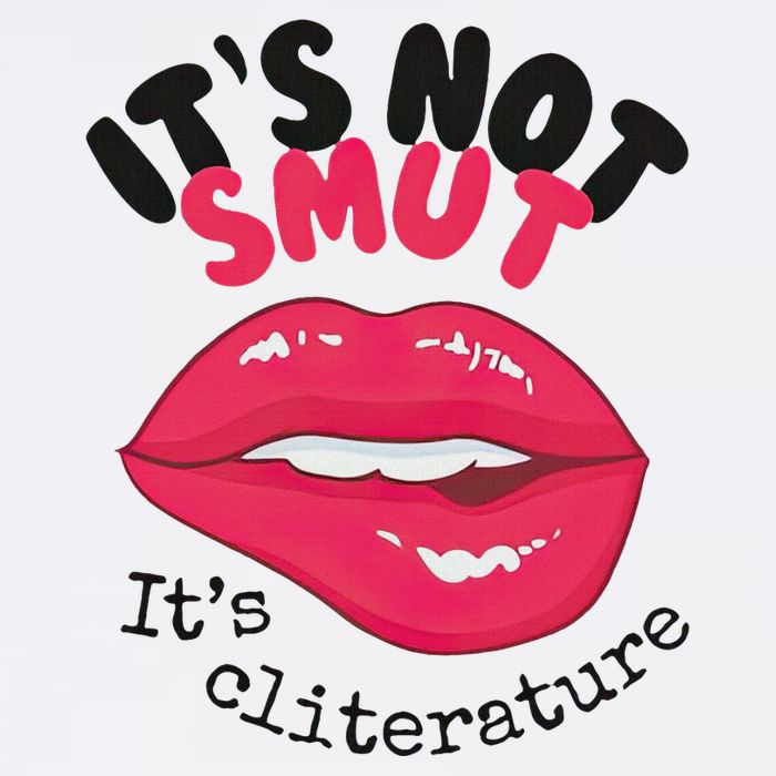 ItS Not Smut ItS Cliterature Graphic Button