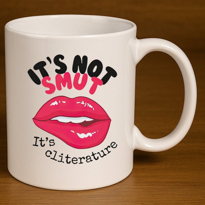 ItS Not Smut ItS Cliterature Graphic 11oz C Handle Ceramic Mug
