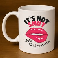 ItS Not Smut ItS Cliterature Graphic 11oz C Handle Ceramic Mug