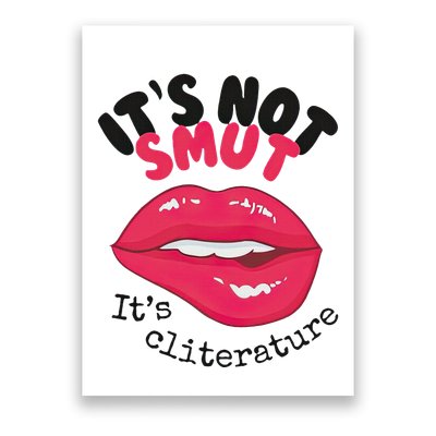 ItS Not Smut ItS Cliterature Graphic Poster