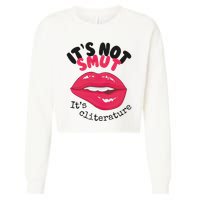 ItS Not Smut ItS Cliterature Graphic Cropped Pullover Crew