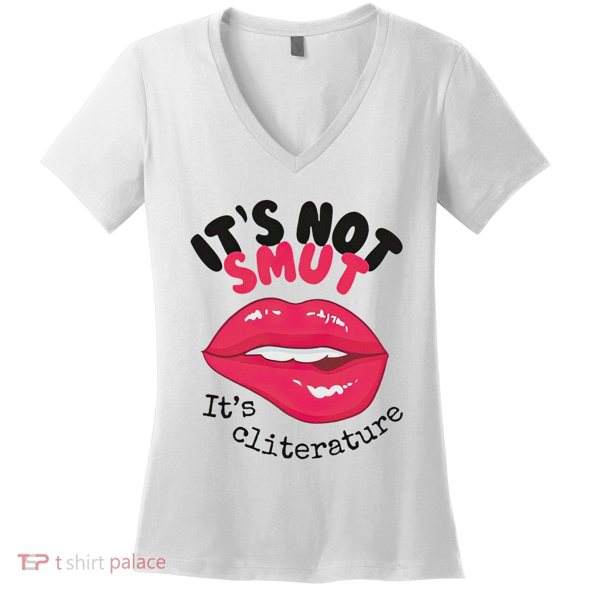 ItS Not Smut ItS Cliterature Graphic Women's V-Neck T-Shirt