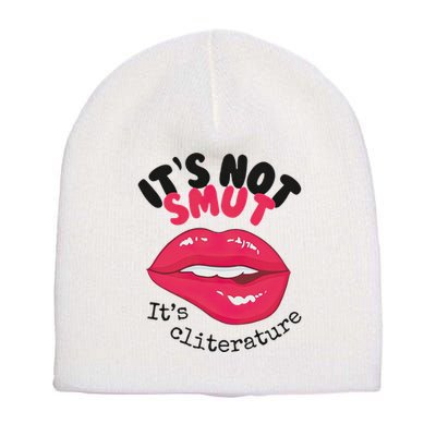 ItS Not Smut ItS Cliterature Graphic Short Acrylic Beanie