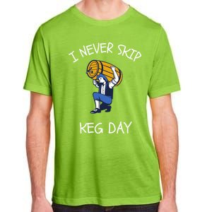 I Never Skip Keg Day Cool Gift Funny Beer Ing Joke Gift Adult ChromaSoft Performance T-Shirt