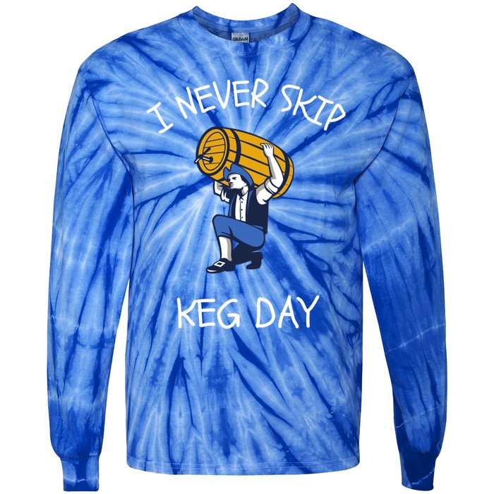 I Never Skip Keg Day Cool Gift Funny Beer Ing Joke Gift Tie-Dye Long Sleeve Shirt