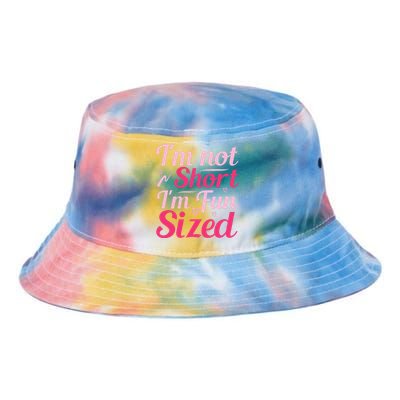 Im Not Short Im Fun Sized Tie Dye Newport Bucket Hat