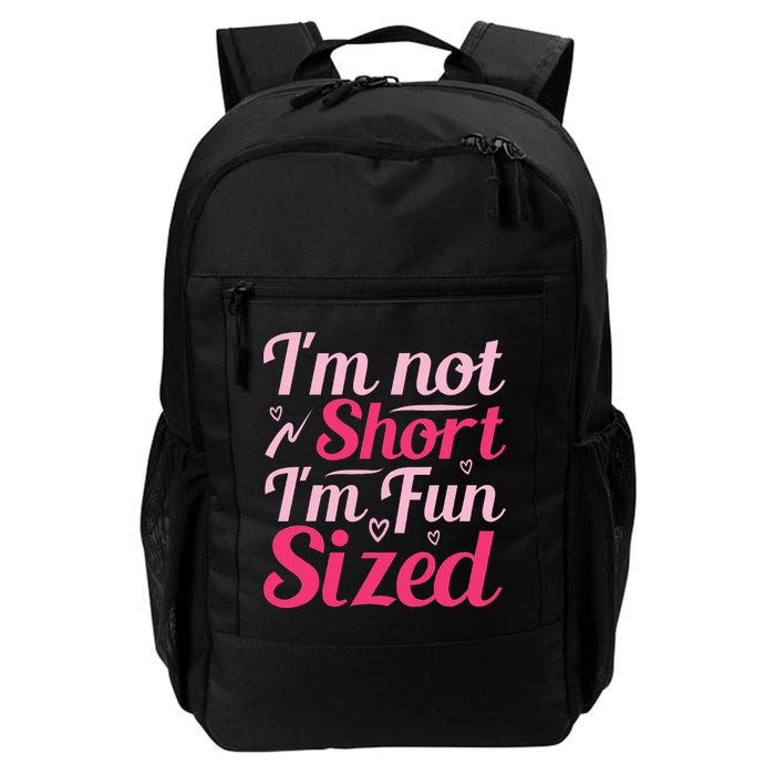 Im Not Short Im Fun Sized Backpack