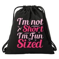 Im Not Short Im Fun Sized Drawstring Bag