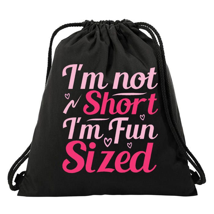 Im Not Short Im Fun Sized Drawstring Bag