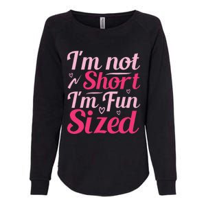 Im Not Short Im Fun Sized Womens California Wash Sweatshirt