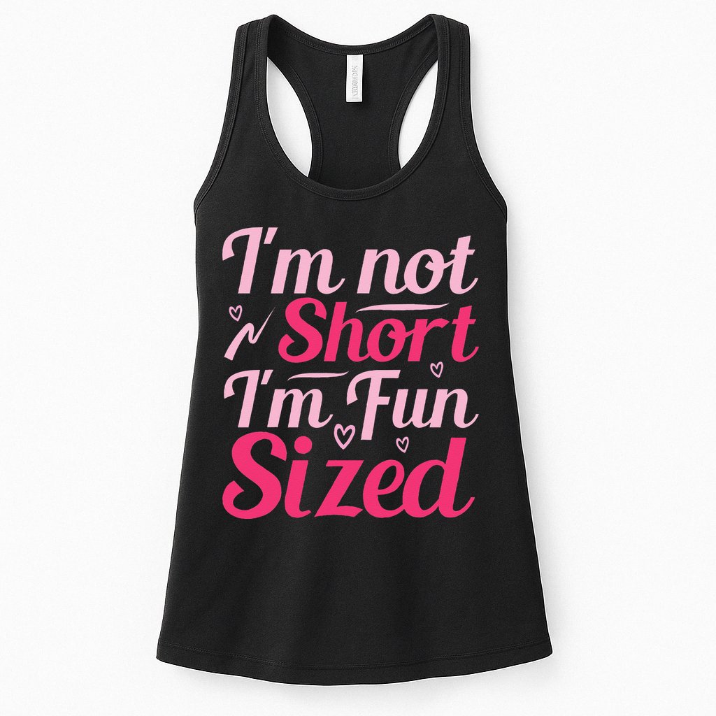 Im Not Short Im Fun Sized Womens Tank Top