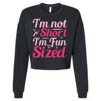 Im Not Short Im Fun Sized Cropped Pullover Crew
