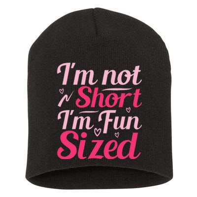 Im Not Short Im Fun Sized Short Acrylic Beanie