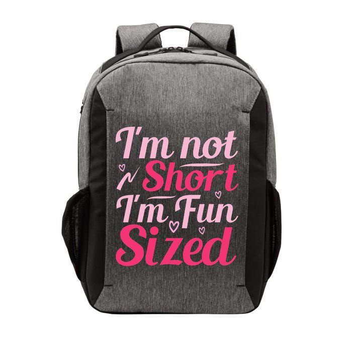 Im Not Short Im Fun Sized Vector Backpack