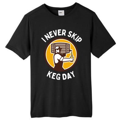 I Never Skip Keg Day Cool Gift Funny Beer Ing Joke Gift Tall Fusion ChromaSoft Performance T-Shirt