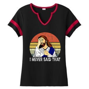 I Never Said That Funny Christian Church Jesus Ladies Halftime Notch Neck Tee