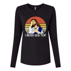 I Never Said That Funny Christian Church Jesus Womens Cotton Relaxed Long Sleeve T-Shirt