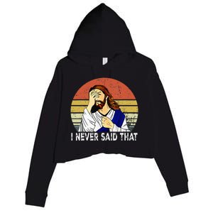 I Never Said That Funny Christian Church Jesus Crop Fleece Hoodie