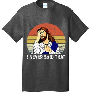 I Never Said That Funny Christian Church Jesus T-Shirt