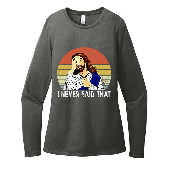 I Never Said That Funny Christian Church Jesus Womens CVC Long Sleeve Shirt