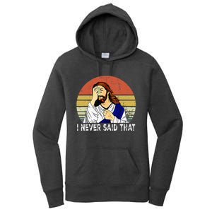 I Never Said That Funny Christian Church Jesus Women's Pullover Hoodie