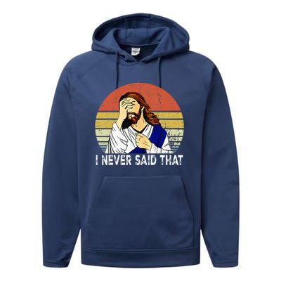 I Never Said That Funny Christian Church Jesus Performance Fleece Hoodie