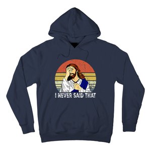 I Never Said That Funny Christian Church Jesus Hoodie