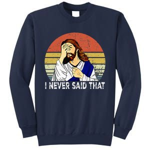 I Never Said That Funny Christian Church Jesus Sweatshirt