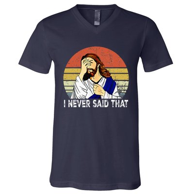 I Never Said That Funny Christian Church Jesus V-Neck T-Shirt