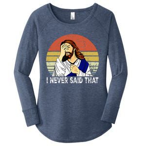 I Never Said That Funny Christian Church Jesus Women's Perfect Tri Tunic Long Sleeve Shirt