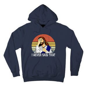 I Never Said That Funny Christian Church Jesus Tall Hoodie