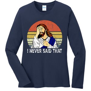 I Never Said That Funny Christian Church Jesus Ladies Long Sleeve Shirt