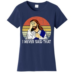 I Never Said That Funny Christian Church Jesus Women's T-Shirt