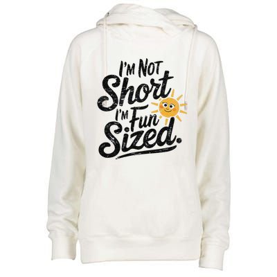 IM Not Short IM Fun Sized Funny Short People Sarcastic Womens Funnel Neck Pullover Hood