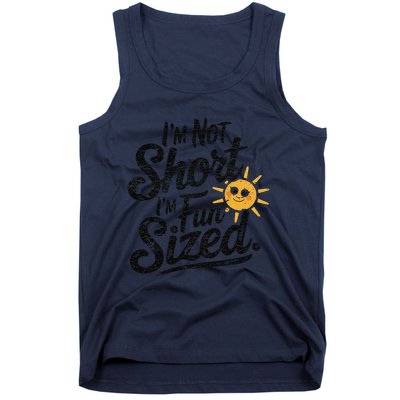 IM Not Short IM Fun Sized Funny Short People Sarcastic Tank Top