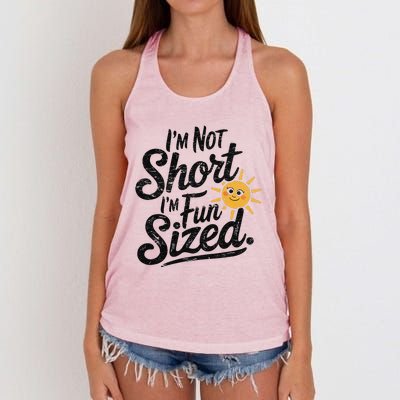 IM Not Short IM Fun Sized Funny Short People Sarcastic Women's Knotted Racerback Tank