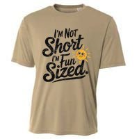 IM Not Short IM Fun Sized Funny Short People Sarcastic Cooling Performance Crew T-Shirt