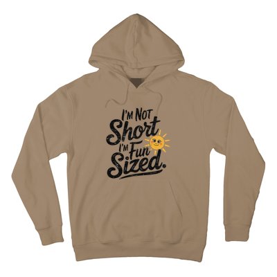 IM Not Short IM Fun Sized Funny Short People Sarcastic Hoodie