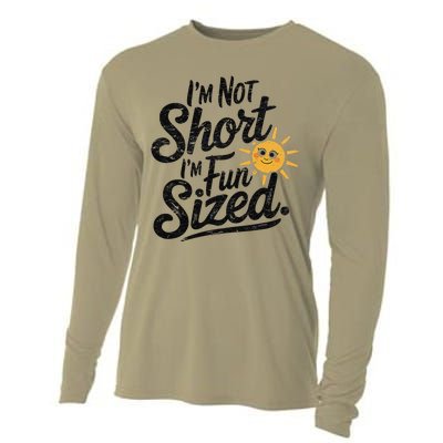 IM Not Short IM Fun Sized Funny Short People Sarcastic Cooling Performance Long Sleeve Crew