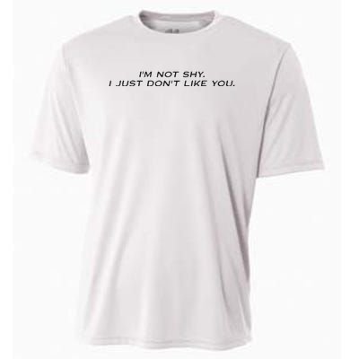 I’M Not Shy I Just Don’T Like You Missrich Wearing Cooling Performance Crew T-Shirt