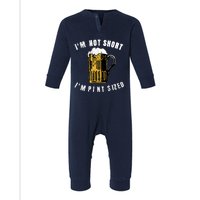 IM NOT SHORT IM PINT SIZED FUNNY SAINT PATRICKS DAY Infant Fleece One Piece