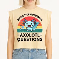 I Never Stop Axolotl Question Wondering Kids Axolotl Garment-Dyed Women's Muscle Tee