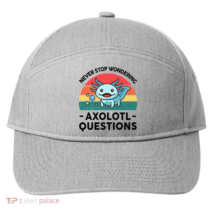 I Never Stop Axolotl Question Wondering Kids Axolotl 7-Panel Snapback Hat